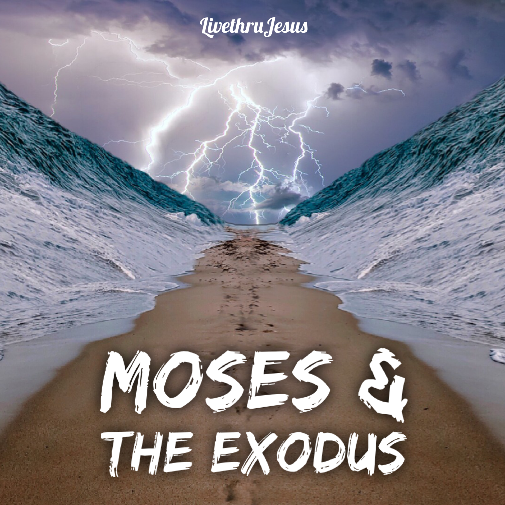 Exodus – LivethruJesus